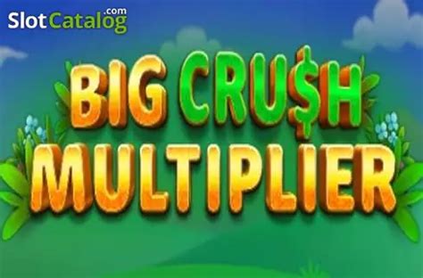 Big Crush Multiplier Bodog